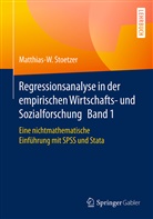 Matthias-W Stoetzer, Matthias-W. Stoetzer - Regressionsanalyse in der empirischen Wirtschafts- und Sozialforschung. Bd.1