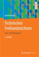 Ulrich Viebahn, Ulrich (Dr.-Ing.) Viebahn - Technisches Freihandzeichnen
