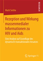 Matti Seithe - Rezeption und Wirkung massenmedialer Informationen zu HIV und Aids