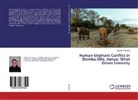 Jennifer Wanyingi - Human-Elephant Conflict in Shimba Hills, Kenya: What Drives Intensity