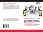 Lourde López G, Lourdes López G, Lourdes López G., Luz Mirey Polanco M, Luz Mireya Polanco M, Luz Mireya Polanco M.... - Sistema de votación electrónica basado en folios anónimos