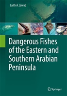 Laith A Jawad, Laith A. Jawad - Dangerous Fishes of the Eastern and Southern Arabian Peninsula