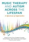 Elizabeth Coombes, Henry Dunn, Henry Mottram Dunn, DUNN HENRY, M, Helen Mottram... - Music Therapy and Autism Across the Lifespan