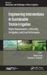 Basamma K. Aladakatti, Basamma K. (Maharana Pratap University of Agriculture and Technology (MPUAT) Aladakatti, Megh R. Goyal, Megh R. (University of Puerto Rico Goyal, Pradeep Kumar - Engineering Interventions in Sustainable Trickle Irrigation