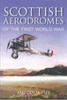 Malcolm Fife, Malcolm Fife - Scottish Aerodromes of the First World War