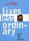 Judy Kravis, Peter Morgan, Peter (Limerick School of Art and Design Morgan - Lives Less Ordinary: Thirty-Two Irish Portraits