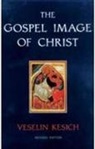 Veselin Kesich, Veselin - Gospel Image of Christ The