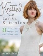 Angela Hahn - Knitted Tanks & Tunics