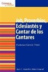 Francisco Garcia-Treto, Francisco Garcoa-Treto, Justo L Gonzalez, Justo L. Gonzalez - Proverbios, Eclesiastes, Cantar de Los Cantares y Job