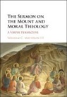III Mattison, William C. Mattison, William C. Mattison III - Sermon on the Mount and Moral Theology