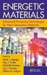 Mark J. (Us Army Rdecom-Ardec Mezger, Lori J. Groven, Lori J. (South Dakota School of Mines and Technology Groven, Dilhan Kalyon, Dilhan M. Kalyon, Mark J. Mezger... - Energetic Materials