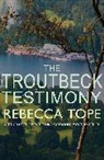 Rebecca Tope, Rebecca (Author) Tope - Troutbeck Testimony