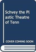 Henry I. Schvey,  SCHVEY HENRY I - Plastic Theatre of Tennessee Williams - Expressionist Drama and the Visual Arts