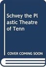 Henry I. Schvey, SCHVEY HENRY I - Plastic Theatre of Tennessee Williams