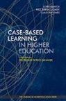 John Branch, Paul Bartholomew, John Branch, Claus Nygaard - Case-Based Learning in Higher Education