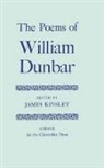 W. Dunbar, William Dunbar, Edited by James Kinsley, James Kinsley - Poems