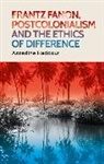 Azzedine Haddour, Haddour Azzedine - Frantz Fanon, Postcolonialism and the Ethics of Difference