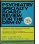 John Duffy, John C. Duffy, J. Bryce McLaulin, McLaulin J. Bryce - Psychiatry Specialty Board Review For The DSM-IV