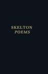 Robert S. Kinsman, John Skelton, Robert S Kinsman, Robert S. Kinsman - Clarendon Medieval and Tudor series: John Skelton: Poems