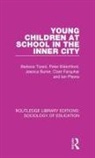 Peter Blatchford, Jessica Burke, Clare Farquhar, Ian Plewis, Barbara Tizard, Barbara Blatchford Tizard - Young Children At School in the Inner City