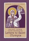 Chrysostom, John, St. John Chrysostom - Letters Saint Olympia