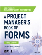 Cynthia Snyder, Cynthia (Web Developer) Snyder, Cynthia Snyder Dionisio, Cynthia (Web Developer) Snyder Dionisio, C Snyder-Dionisio - Project Manager''s Book of Forms