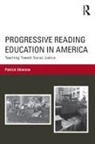 Patrick Shannon, Patrick (Pennsylvania State University Shannon, Patrick (Pennsylvania State University) Shannon, Shannon Patrick - Progressive Reading Education in America
