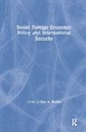 Eric Stubbs, Eric A. Stubbs - Soviet Foreign Economic Policy and International Security