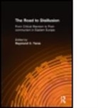 Raymond C. Taras - The Road to Disillusion: From Critical Marxism to Post-communism in Eastern Europe