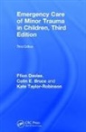 Colin E. Bruce, Bruce Colin E., Ffion Davies, Ffion (Consultant in Emergency Medicine Wi Davies, Ffion Bruce Davies, Davies Ffion... - Emergency Care of Minor Trauma in Children