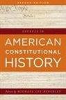 Michael Les Benedict, Michael Les Benedict, Benedict Michael Les - Sources in American Constitutional History