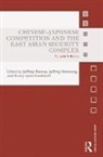Kerry Lynn Nankivell, Jeffrey Reeves, Jeffrey (Asia-Pacific Center for Security Reeves, Jeffrey Hornung, Jeffrey (Sasakawa Peace Foundation USA) Hornung, Kerry Lynn Nankivell... - Chinese-Japanese Competition and the East Asian Security Complex