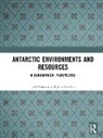 John Gordon, John E. Gordon, J. D. Hansom, J. D. Gordon Hansom, J.D. Hansom, J.d. Gordon Hansom... - Antarctic Environments and Resources