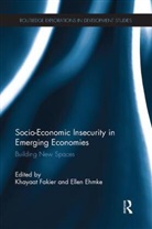 Khayaat (University of Stellenbosch Fakier, Khayaat Ehmke Fakier, Ellen Ehmke, Ellen (University of Kassel Ehmke, Khayaat Fakier, Khayaat (University of Stellenbosch Fakier - Socio-Economic Insecurity in Emerging Economies