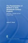 James P Huzel, James P. Huzel - Popularization of Malthus in Early Nineteenth-Century England