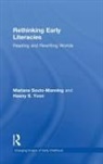 Mariana Souto-Manning, Mariana (Teachers College Souto-Manning, Mariana/ Yoon Souto-manning, Souto-Manning Mariana, Haeny S. Yoon, Haeny S. (Teachers College Yoon - Rethinking Early Literacies