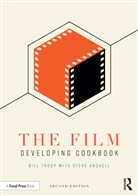 Steve Anchell, Steve (Professional Writer Anchell, Anchell Steve, Troop, Bill Troop, Bill (Photochemist and Professional Writer) Troop... - Film Developing Cookbook