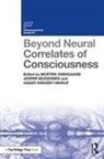 Asger Kirkeby-Hinrup, Jesper Mogensen, Morten Overgaard, Morten (Aarhus University Overgaard, Morten Mogensen Overgaard, Asger Kirkeby-Hinrup... - Beyond Neural Correlates of Consciousness