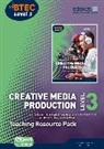David Atkinson-Beaumont, Paul Baylis, Ken Hall, Dan Morgan, Natalie Procter, Pete Wardle - BTEC Level 3 National Creative Media Production Teaching Resource Pack