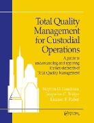Jacquelyn Bridge, Jacquelyn C. Bridge, Eleanor Fisher, Eleanor R. Fisher, Gaudreau, Gaudreau... - Total Quality Management for Custodial Operations