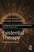 Claire Arnold-Baker, Arnold-Baker Claire, Emmy van Deurzen, Van Deurzen, Emmy Van Deurzen, Emmy (Director Van Deurzen... - Existential Therapy