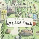 Christine Allen, Michael Kluckner - A Year at Killara Farm