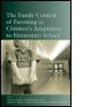 Philip A. Cowan Cowan, Jennifer C Ablow, Jennifer C. Ablow, Carolyn Pape Cowan, Philip a Cowan, Philip A. Cowan... - Family Context of Parenting in Children s Adaptation to Elementary