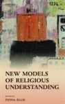 Fiona Ellis, Fiona (Professor of Philosophy and Director Ellis, Fiona (Reader in Philosophy and Director of Ellis, Fiona Ellis, Ellis Fiona - New Models of Religious Understanding