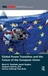 Gaspare Genna, Gaspare (University of Texas at El Paso Genna, Gaspare M. Genna, Jacek Kugler, Jacek (Claremont Graduate University Kugler, Kugler Jacek... - Global Power Transition and the Future of the European Union
