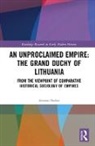 Zenonas Norkus, Zenonas (Vilnius University Norkus, Norkus Zenonas, Albina Strunga - Unproclaimed Empire: The Grand Duchy of Lithuania
