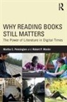 Martha C Pennington, Martha C. Pennington, Martha C. (University of London) Pennington, Martha C. (University of London) Waxle Pennington, Martha C. Waxler Pennington, Robert Waxler... - Why Reading Books Still Matters