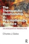 Gelso, Charles J Gelso, Charles J. Gelso, Charles J. (University of Maryland/college Gelso, Charles J. (University of Maryland/College Park) Gelso - Therapeutic Relationship in Psychotherapy Practice