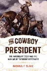 Michael F. Blake - Cowboy President