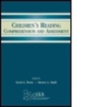 Scott G. Stahl Paris, Scott G. Paris, Paris Scott G., Steven A. Stahl, Stahl Steven A. - Children''s Reading Comprehension and Assessment